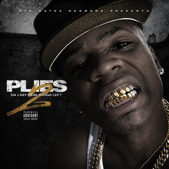 19. Plies “Da Last Real Nigga Left 2”
