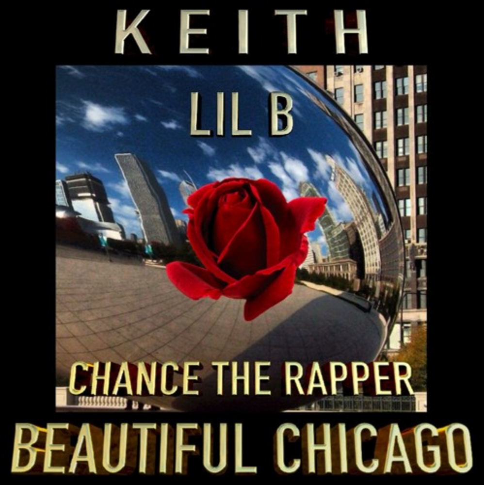 Lil B Chance The Rapper K E I T H Beautiful Chicago New Music 92 7 The Block