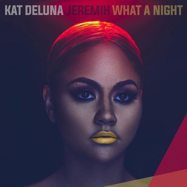 Kat DeLuna ft. Jeremih "What a Night"