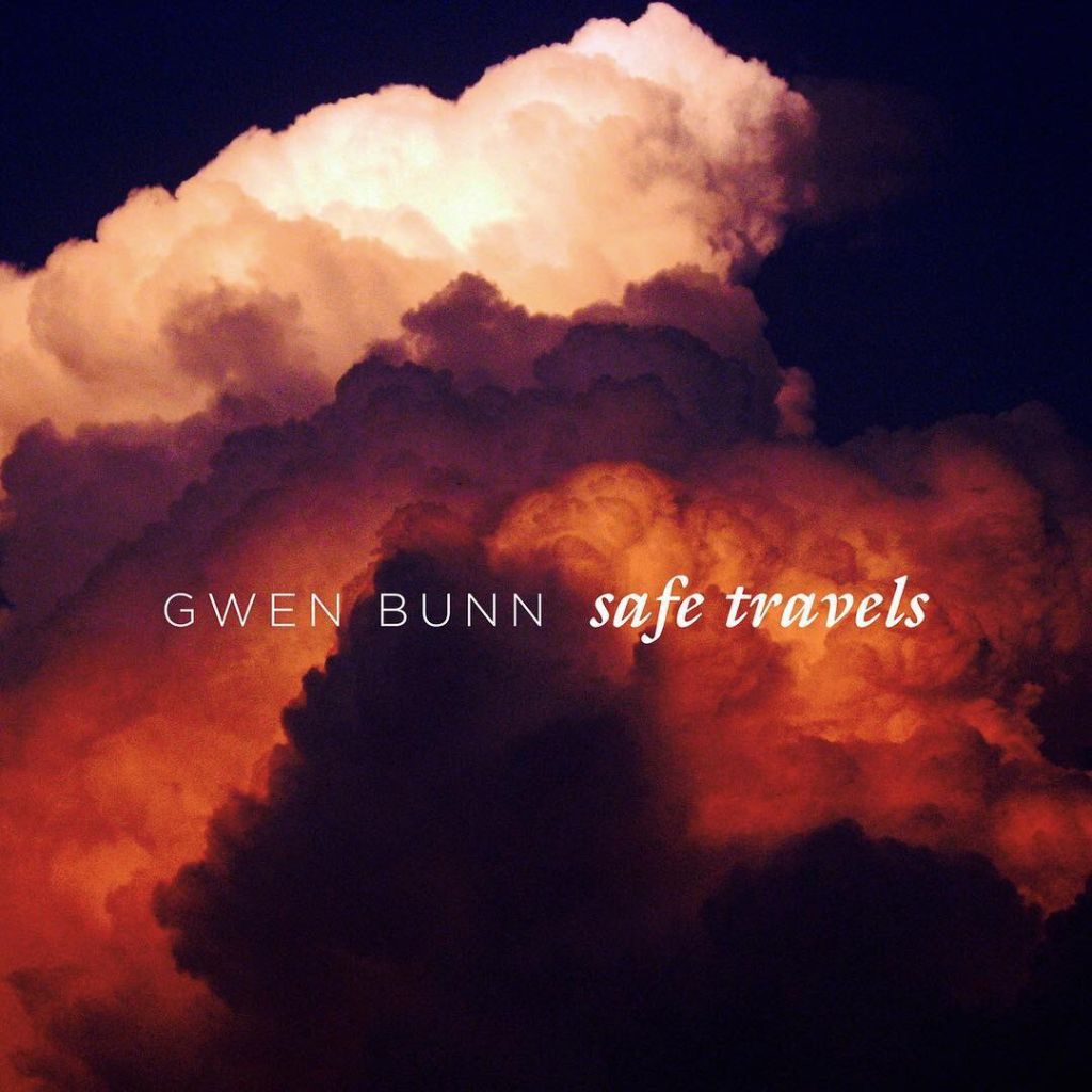 Gwen Bunn - “Safe Travels”