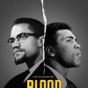 Blood Brothers, Netflix, Malcolm X and Muhammad Ali