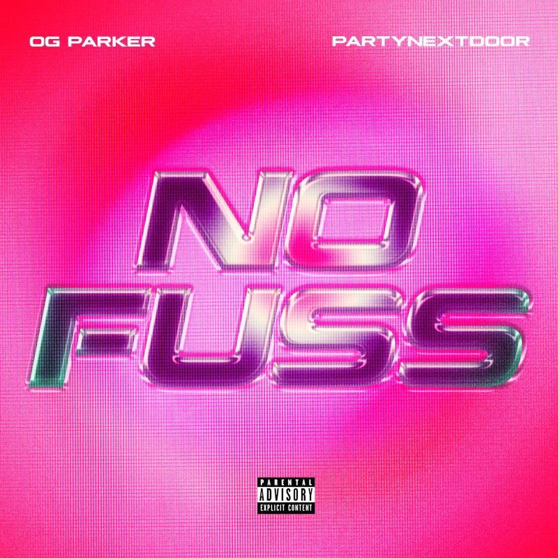 OG Parker & PND No Fuss