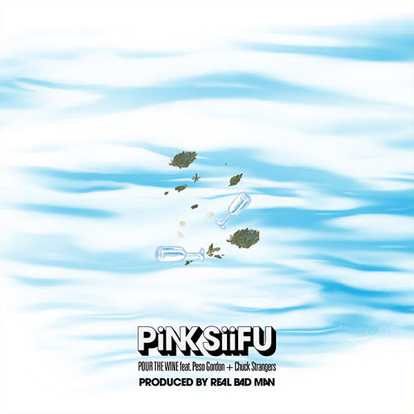 Pink Siifu & Real Bad Man "Pour The Wine"