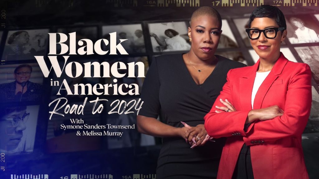 MSNBC Announces ‘Black Women in America: The Road to 2024’ MSNBC Announces ‘Black Women in America: The Road to 2024’