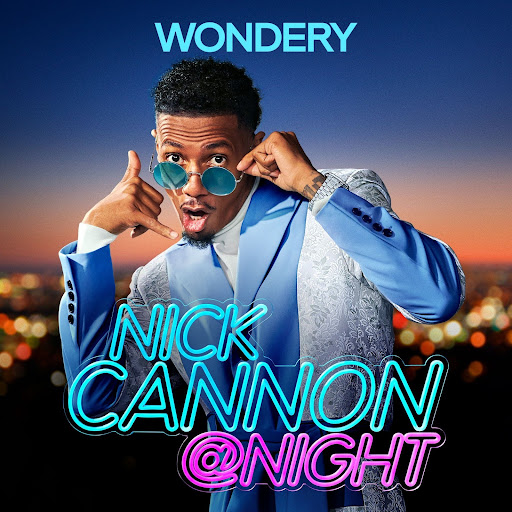 Nick Cannon's Wondery Series 'Nick Cannon @ Night'